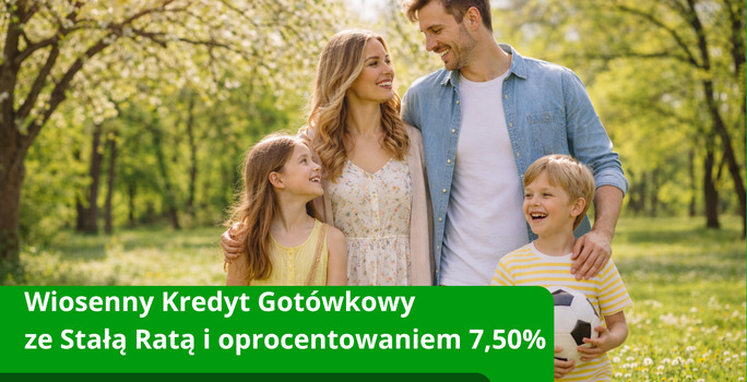 Wiosenny kredyt gotówkowy ze stałą ratą i oprocentowaniem 7,50% w skali roku